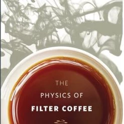 Scott Rao The Physics Of Filter Coffee By Jonathan Gagné