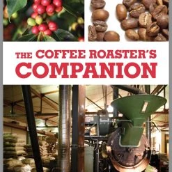 The Coffee Roaster's Companion Book By Scott Rao